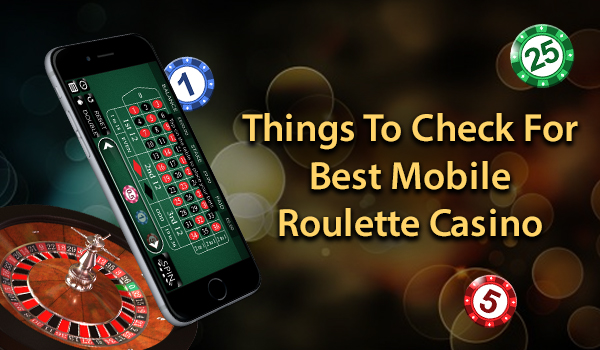 Best Mobile Roulette Offers You Can Find Today